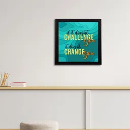 eCraftIndia Green & Yellow If it Doesnt Challenge You It Doesnt Change You Quote Matt Texture UV Wall Art image 1