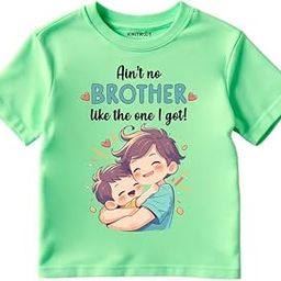 Rakshabandhan Cotton T-Shirt, A'int No Brother Like The One I Got!, Unisex Kids Baby Green, Regular Fit Half Sleeve Tshirt, 6 Months-11 Years, Kids Cloth for Boys & Girls-image-56