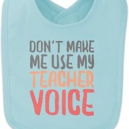 Don't Make Me Use My Teacher Voice Funny Baby Bib-image-18