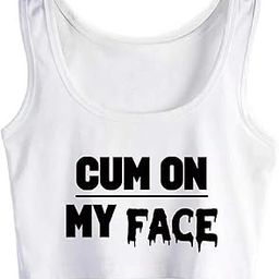 Cum on My Face Girl Slutty Wife Sleeveless Crop Top Kinky Submissive Tank Tops-image-89
