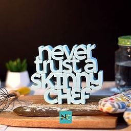 NUKKAD TALES Never Trust a Skinny Chef Blue Quirky Showpiece Home Decor Items Birthday Gift Items Gift for Chef Gift for Foodies (7 x 5.60 inch)-image-71