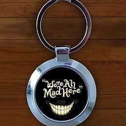 Were All are Mad Here Round Kecyhain | Customization also available-89