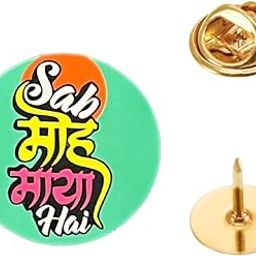 Gift Articlewala® Sab Moh Maya Hai Acrylic Pin – Quirky & Trendy Printed Badge-10