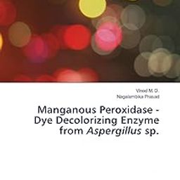 Manganous Peroxidase - Dye Decolorizing Enzyme from Aspergillus sp.-25