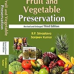 Fruit And Vegetable Preservation: Principles And Practices Revised And Enlarged 3Ed (Pb 2017) [Paperback] Srivastava-27