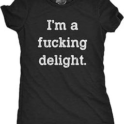 Womens I'm A F*cking Delight Tshirt Funny Offensive Hilarious Saying Graphic Tee-image-44