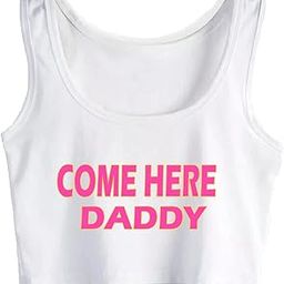 Crop Top Female Come Here Daddy Fashion Woman Crop Top Girl Sleeveless Vest Gift-24