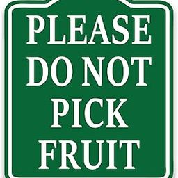Please Do Not Pick Fruit Sign, Joyfulmap Aluminum Composite Sign for Garden, Outdoor, House Room, Restaurants Decorative, 8.5"x10",Green-picture-14