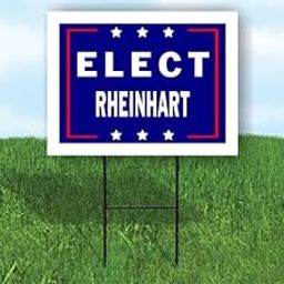 ELECT RHEINHART - Single Sided Yard Sign Road Sign with Stand - Driveway Signs for Street, Lawn, Block, House, Real Estate - Yard Signs, Custom Sign, Personalized Signage - 18" x 24"-image-89