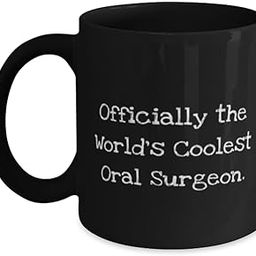 Unique Idea Oral surgeon Gifts, Officially the World's Coolest, Sarcasm Birthday 11oz 15oz Mug For Men Women, Cup From Friends, Dental toys, Toothbrushes, Floss, Mouthwash-image-2
