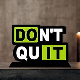 Giftplease Tabletop Dont Quit Inspirational Quote Decorative Motivational Desktop Showpiece for Positive Workspace Vibes Wooden 6 Inches (TP_33)-image-90