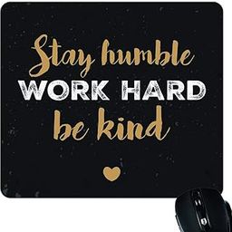 TheYaYaCafe Stay Humble Work Hard Motivational Quote Printed Mouse Pad for Computer, PC, Laptop-image-26
