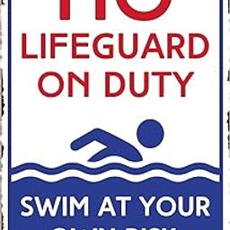 No Lifeguard on Duty Swim At Your Own Risk- Blue Pool Sign for indoooroutdoor Swimming pool Funny Warning Sign for Indoor and Outdoor Pools, 8 X 12 Inches-image-52