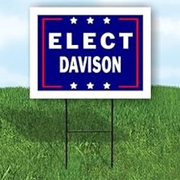 ELECT DAVISON - Single Sided Yard Sign Road Sign with Stand - Driveway Signs for Street, Lawn, Block, House, Real Estate - Yard Signs, Custom Sign, Personalized Signage - 18" x 24"-image-83