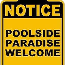 POOLSIDE PARADISE WELCOME Notice Yellow Black Aluminum Composite Sign 8.5 x 10 inches-image-17