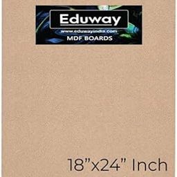 Eduway® A2 18x24 Inch MDF Board Wood Sheet for Mandala , Lippan, Resin Art & Craft, 4mm Thick, Pack of –1 - Premium Cardboard Material for Artists, Art and Craft Students - Hard Cutout in Small and Large Sizes (45x60 cms)-18