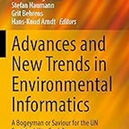 Advances and New Trends in Environmental Informatics: A Bogeyman or Saviour for the UN Sustainability Goals? (Progress in IS)-20