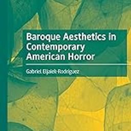 Baroque Aesthetics in Contemporary American Horror-11