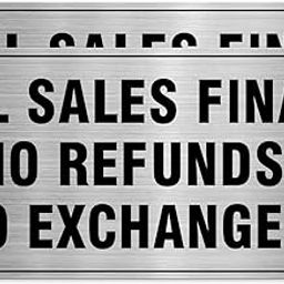 All Sales Final No Refunds No Exchanges Sign-image-36