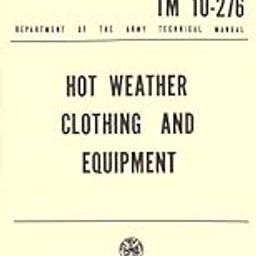 MILITARIA Hot Weather Clothing & Equipment Manual (TM 10-276), Manilla-image-84