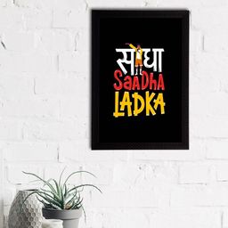 eCraftIndia Black & White Seedha Saadha Ladka Quirky Quote Satin Matt Texture UV Wall Art-image-34
