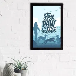 eCraftIndia Blue & White "Stay Pawsitive" Motivational Quote Satin Matt Texture UV Art Painting-image-66