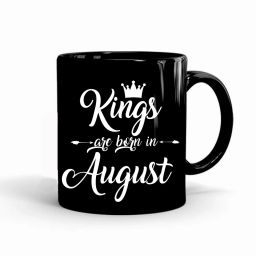 BLACK-Birthday Special "KINGS ARE BORN IN AUGUST " Printed Official For Friend, Gift for Brother, Gift for Son.(AUG-8943564717187) Ceramic Coffee Mug-image-48