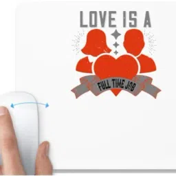 UDNAG White Mousepad 'Job | Love is a fulltime job' for Computer / PC / Laptop [230 x 200 x 5mm] Non Slip Base Mousepad-image-5