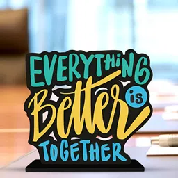 ArtVibes Black Everything is Better Quote Wooden Table Decoration Showpiece-46