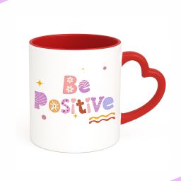 Be Positive, Inspirational Gift for, girlfriend, friend (Red Heart Handle) Ceramic Coffee Mug-image-95