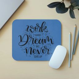 Zipcartz Work Hard Dream Big Motivational Quotes Mousepad for Office , Study Table Non Slip Base Mousepad-image-90