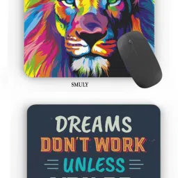 SMULY COMBO PACK COLOUREFULL LION & DREAMS DON’T COME TRUE UNTIL YOU DO Mousepad-image-1