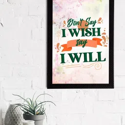 eCraftIndia White & Green Don't Say I Wish Say I Will Motivational Quote Satin Matt Texture UV Wall Art-22