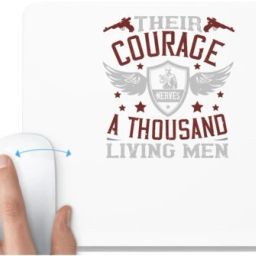 UDNAG White Mousepad 'Military | Their courage nerves a thousand living men' for Computer / PC / Laptop [230 x 200 x 5mm] Non Slip Base Mousepad-image-95
