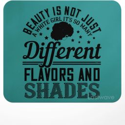 LASTWAVE Beauty is not just a white girl. It's so many different flavors and shades Non Slip Base Mousepad-image-15