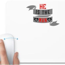 UDNAG White Mousepad 'Couple | he is the man' for Computer / PC / Laptop [230 x 200 x 5mm] Non Slip Base Mousepad-image-54