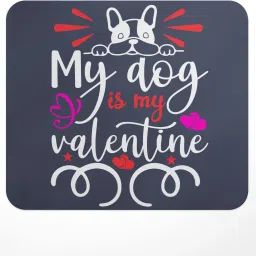 LASTWAVE My Dog Is My Valentine, Graphic Printed Mousepad for Laptop, Computer, PC Non Slip Base Mousepad-image-98