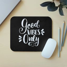Zipcartz Inspiring Quote Mouse Pad "Good Vibes Only" Non Slip Base Mousepad-image-109
