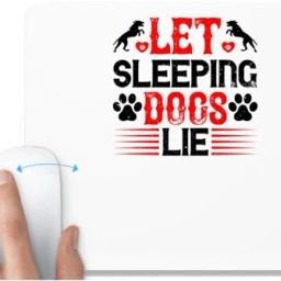 UDNAG White Mousepad 'Dog | Let sleeping dogs lie' for Computer / PC / Laptop [230 x 200 x 5mm] Mousepad-image-85